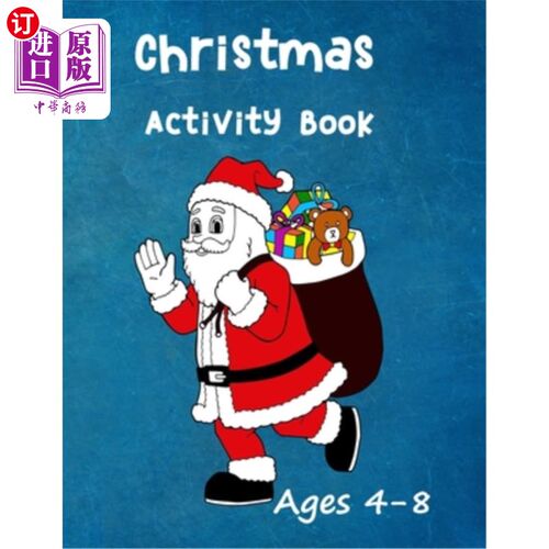海外直订Christmas Activity Book: Ages 4 - 8: Seasonal Colouring Pages - Santa, Snowmen a 圣诞活动书：4-8岁：季节性