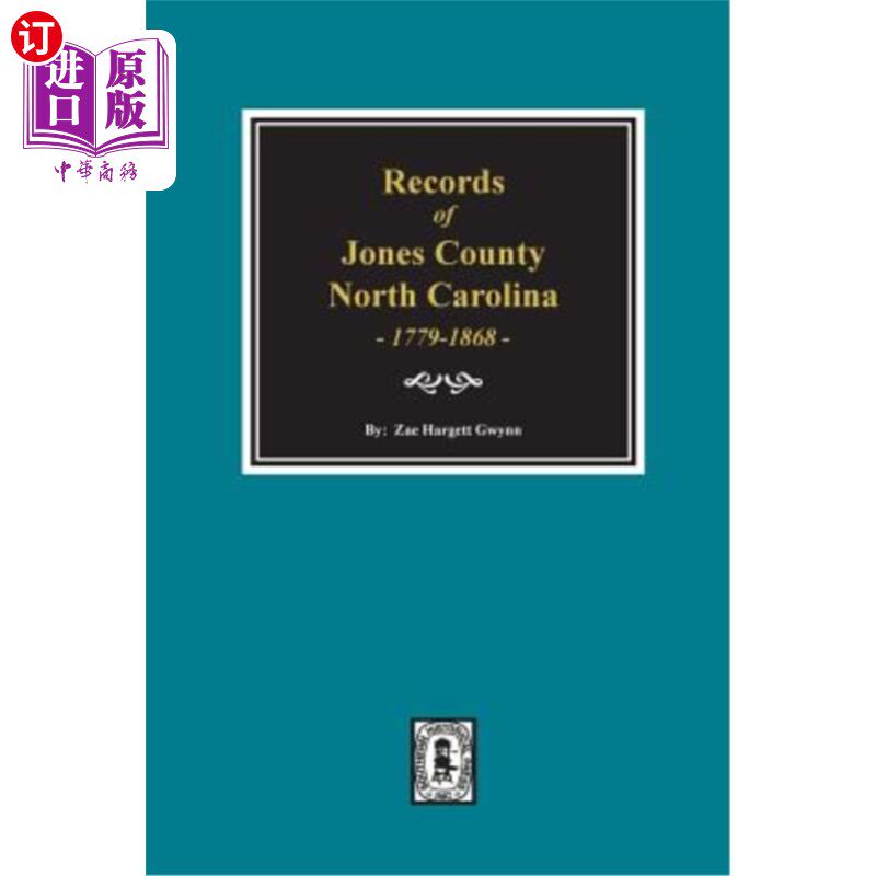 海外直订Records of Jones County, North Carolina 1779-1868 琼斯县，北卡罗来纳州1779-1868，记录。