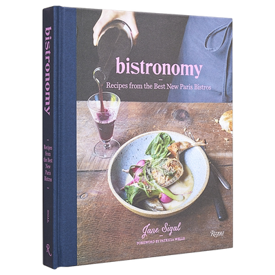 小酒馆 新巴黎小酒馆的食谱 IACP烹饪书奖 Bistronomy Recipes from New Paris Bistros 英文原版 Jane Sigal【中商原版】
