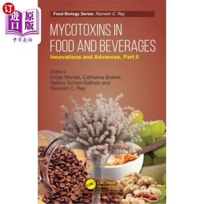 海外直订Mycotoxins in Food and Beverages: Innovations and Advances, Part II 食品和饮料中的真菌毒素:创新和进步，第二