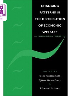 海外直订Changing Patterns in the Distribution of Economic Welfare: An Economic Perspecti 经济福利分配格局的变迁：经