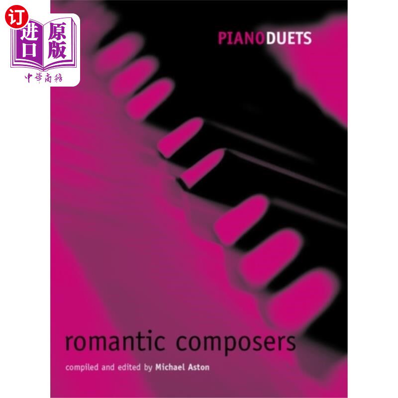 海外直订Piano Duets: Romantic Composers 钢琴二重奏:浪漫主义作曲家
