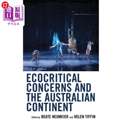 海外直订Ecocritical Concerns and the Australian Continent 生态批评关注和澳大利亚大陆