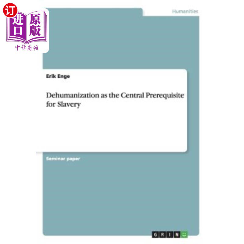 海外直订dehumanization as the central prerequisite for slavery