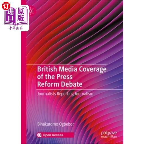 海外直订British Media Coverage of the Press Reform Debate 英国媒体对新闻改革辩论的报道