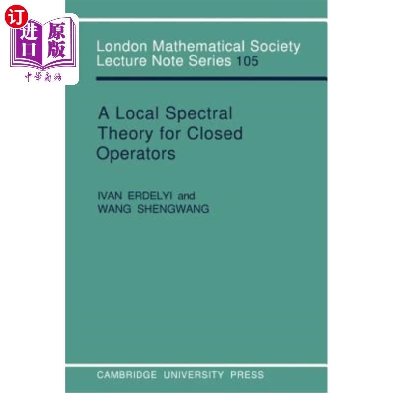 海外直订A Local Spectral Theory for Closed Operators 闭算子的局部谱理论