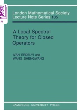 海外直订A Local Spectral Theory for Closed Operators 闭算子的局部谱理论