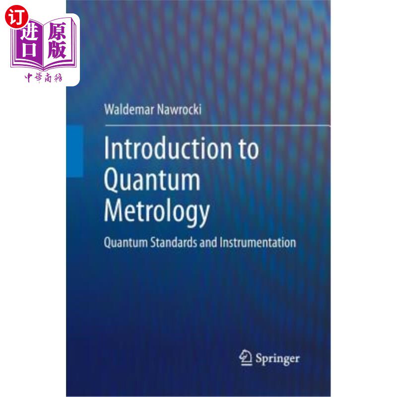 海外直订Introduction to Quantum Metrology: Quantum Standards and Instrumentation 量子计量学导论:量子标准与仪器