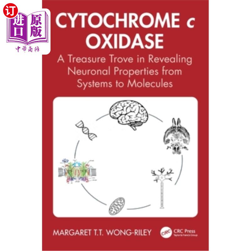 海外直订Cytochrome c Oxidase: A Treasure Trove in Revealing Neuronal Properties from Sys 细胞色素c氧化酶:揭示从系