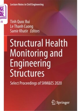 海外直订Structural Health Monitoring and Engineering Structures: Select Proceedings of S 结构健康监测与工程结构:SHM