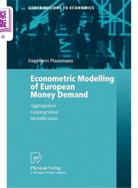 海外直订Econometric Modelling of European Money Demand: Aggregation, Cointegration, Iden 欧洲货币需求的计量经济学模型: