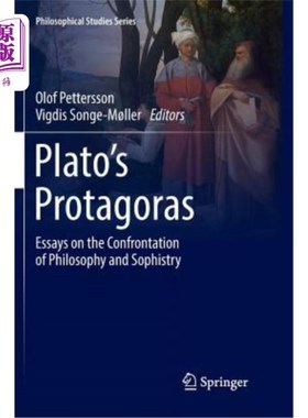 海外直订Plato's Protagoras: Essays on the Confrontation of Philosophy and Sophistry 柏拉图的《普罗泰戈拉:论哲学与诡