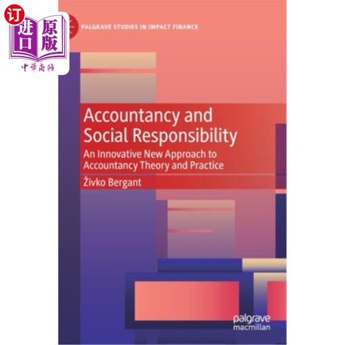海外直订Accountancy and Social Responsibility: An Innovative New Approach to Accountancy 会计与社会责任:会计理论与实践
