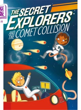 海外直订The Secret Explorers and the Comet Collision 秘密探索者和彗星碰撞