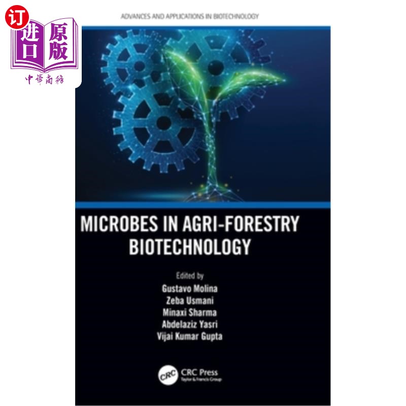 海外直订Microbes in Agri-Forestry Biotechnology 农林生物技术中的微生物“，