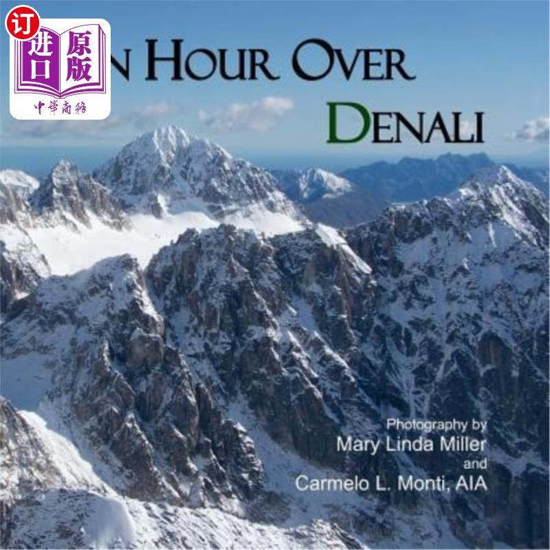 海外直订An Hour Over Denali 《德纳里一小时