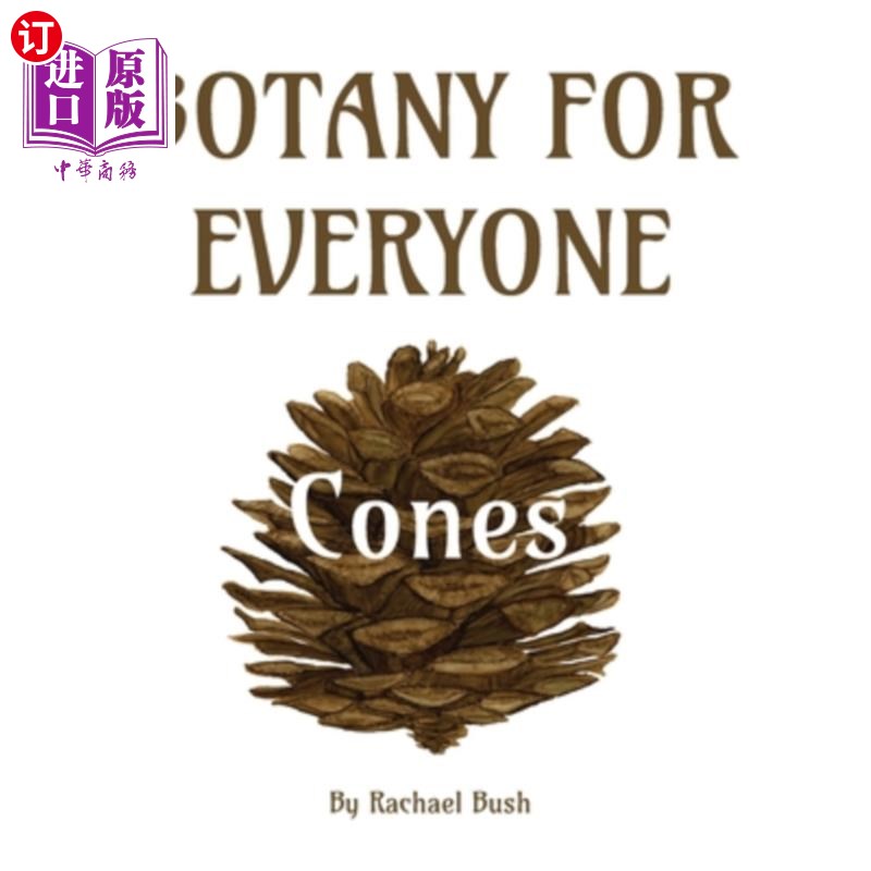 海外直订Botany for Everyone: Cones 植物学：球果