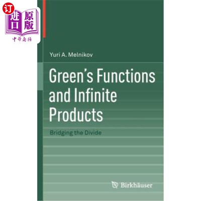 海外直订Green's Functions and Infinite Products: Bridging the Divide 格林函数与无限乘积：弥合鸿沟