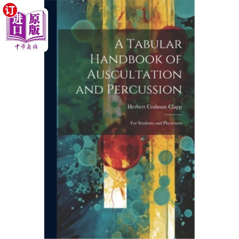 海外直订医药图书A Tabular Handbook of Auscultation and Percussion: For Students and Physicians 听诊和打击乐表格手册