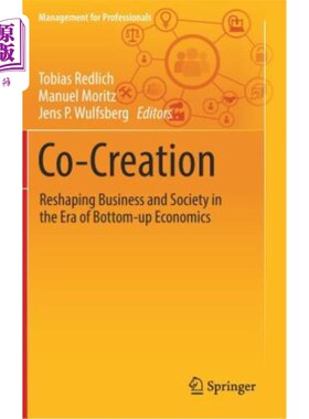 海外直订Co-Creation: Reshaping Business and Society in the Era of Bottom-Up Economics 共同创造:重塑自下而上经济学时
