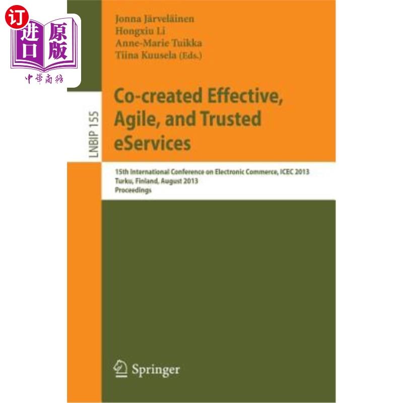 海外直订Co-Created Effective, Agile, and Trusted Eservices: 15th International Conferenc 共同创建有效、敏捷和可信的