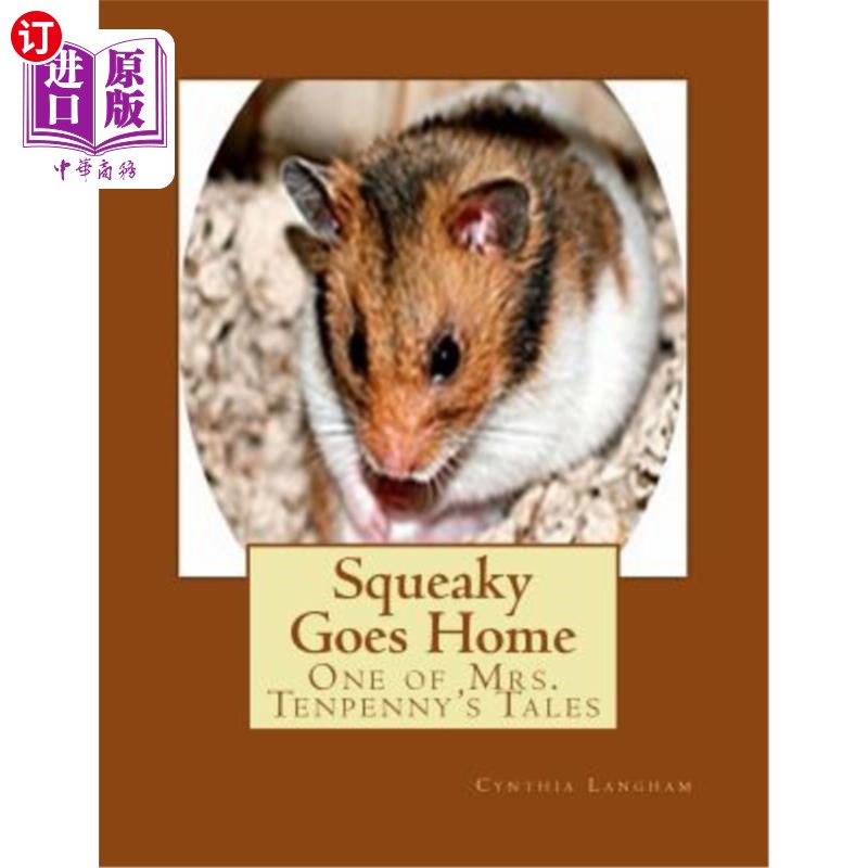 海外直订Squeaky Goes Home: One of Mrs. Tenpenny's Tales Squeaky回家：Tenpenny太太的故事之一