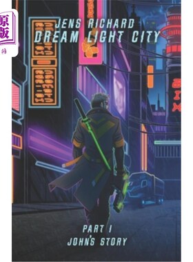 海外直订Dream Light City: Part 1 John's story 梦之光城：第一部分约翰的故事