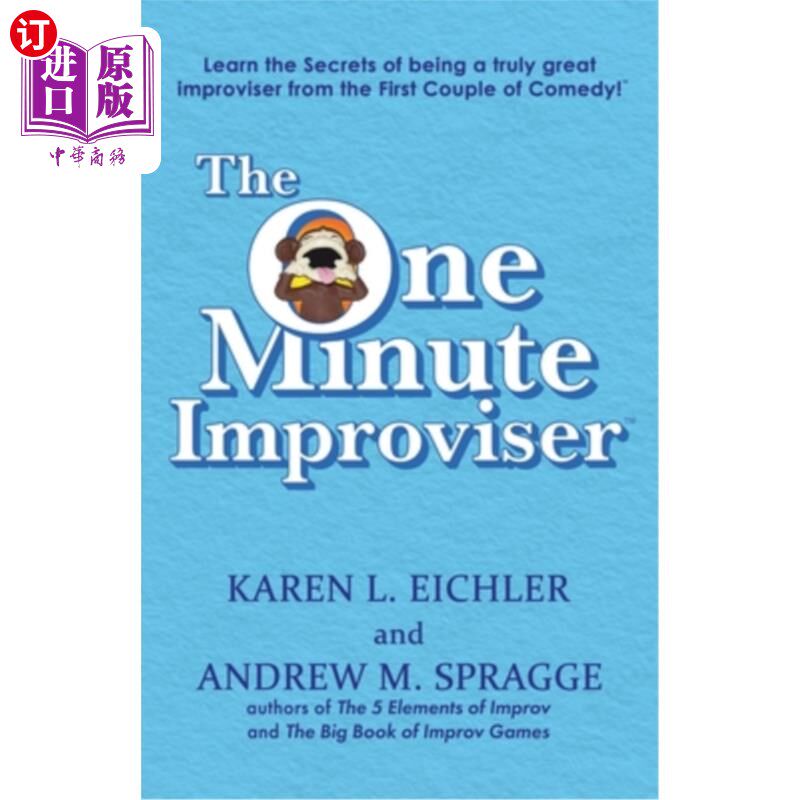 海外直订The One Minute Improviser: Learn the secrets of being a truly great improviser! 一分钟即兴表演者:学习成为一
