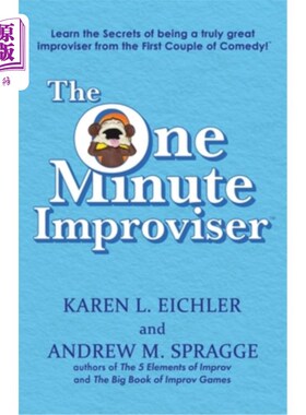 海外直订The One Minute Improviser: Learn the secrets of being a truly great improviser! 一分钟即兴表演者:学习成为一