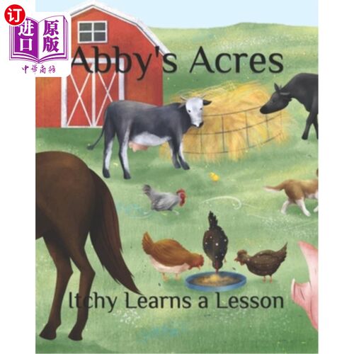 海外直订Abby's Acres: Itchy Learns a Lesson 艾比的土地:痒学了一课