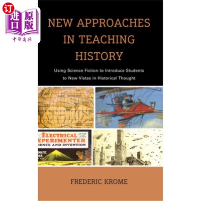 海外直订New Approaches in Teaching History: Using Science Fiction to Introduce Students  历史教学的新途径：用科幻小