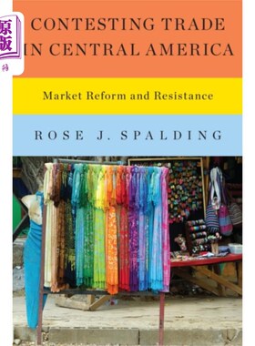 海外直订Contesting Trade in Central America 中美洲贸易之争