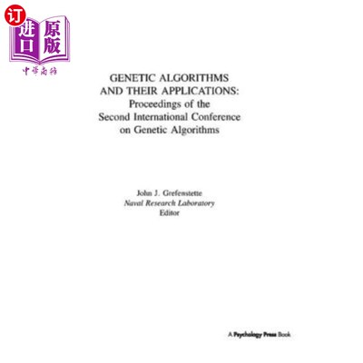 海外直订Genetic Algorithms and Their Applications: Proceedings of the Second Internation 遗传算法及其应用：第二届遗