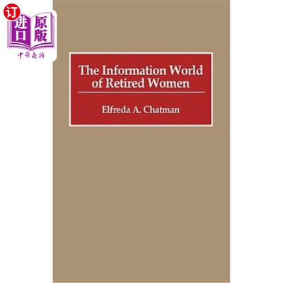 海外直订The Information World of Retired Women 退休女性的信息世界