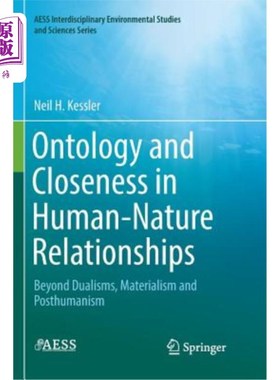 海外直订Ontology and Closeness in Human-Nature Relationships: Beyond Dualisms, Materiali 人与自然关系的本体论与紧密性：