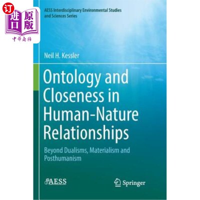 海外直订Ontology and Closeness in Human-Nature Relationships: Beyond Dualisms, Materiali 人与自然关系的本体论与紧密性：