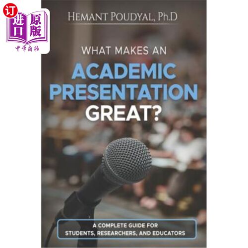 海外直订What Makes an Academic Presentation Great?: A complete guide for students, resea 是什么让学术报告更精彩？：