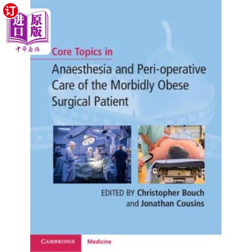 海外直订医药图书Core Topics in Anaesthesia and Peri-Operative Care of the Morbidly Obese Surgica 病态肥胖外科病人麻