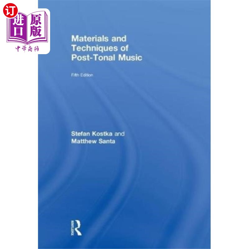 海外直订Materials and Techniques of Post-Tonal Music 后调性音乐的材料与技巧