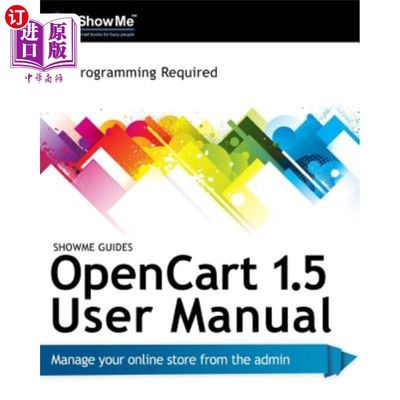 海外直订ShowMe Guides OpenCart 1.5 User Manual ShowMe指南OpenCart 1.5用户手册