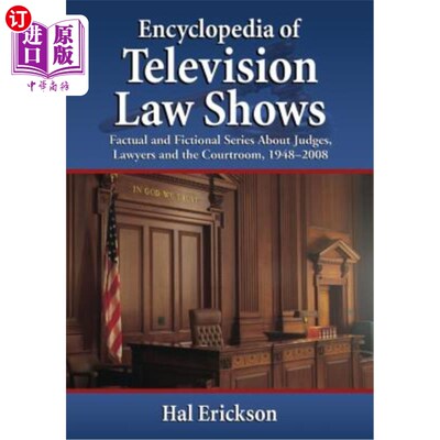 海外直订Encyclopedia of Television Law Shows: Factual and Fictional Series about Judges, 电视法律节目百科全书
