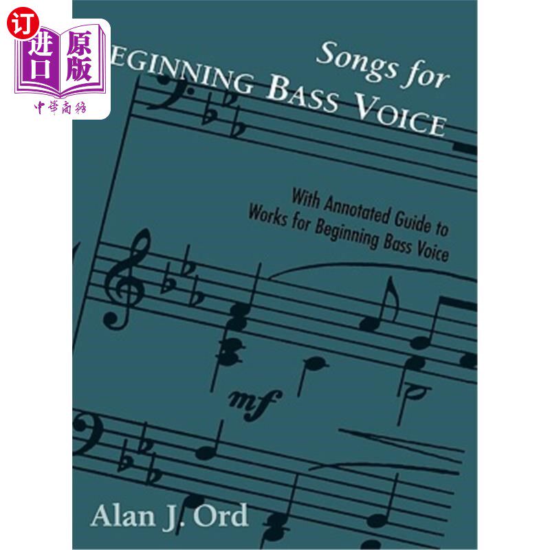 海外直订Songs for Beginning Bass Voice: With Annotated Guide to Works for Beginning Bass 开始低音的歌曲：与注释指南