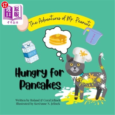 海外直订Hungry for Pancakes: The Adventures of Mr. Peanuts 《想吃煎饼:花生先生历险记》