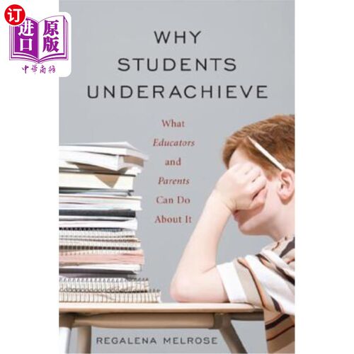 海外直订Why Students Underachieve: What Educators and Parents Can Do about It 为什么学生成绩差：教育者和家长能做些