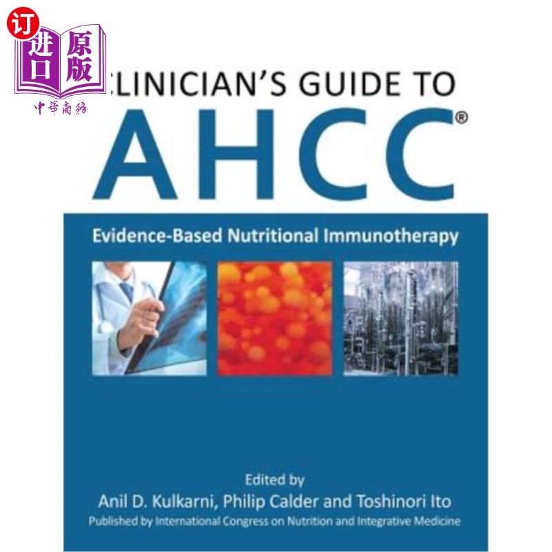 海外直订医药图书Clinician's Guide to AHCC: Evidence-Based Nutritional Immunotherapy AHCC临床医生指南:循证营养免疫