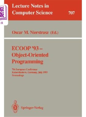 海外直订Ecoop '93 - Object-Oriented Programming: 7th European Conference, Kaiserslautern 面向对象编程:第七届欧洲会