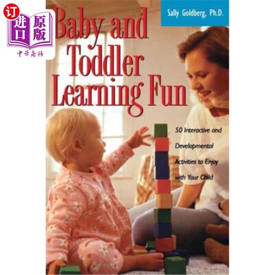 海外直订Baby and Toddler Learning Fun: 50 Interactive and Developmental Activities to En 宝宝和幼儿学习乐趣：50个互