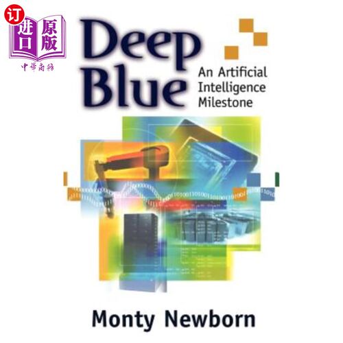 海外直订Deep Blue: An Artificial Intelligence Milestone 深蓝:人工智能的里程碑