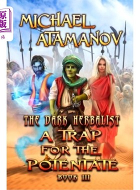海外直订A Trap for the Potentate (The Dark Herbalist Book #3): LitRPG series