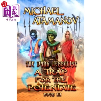 海外直订A Trap for the Potentate (The Dark Herbalist Book #3): LitRPG series